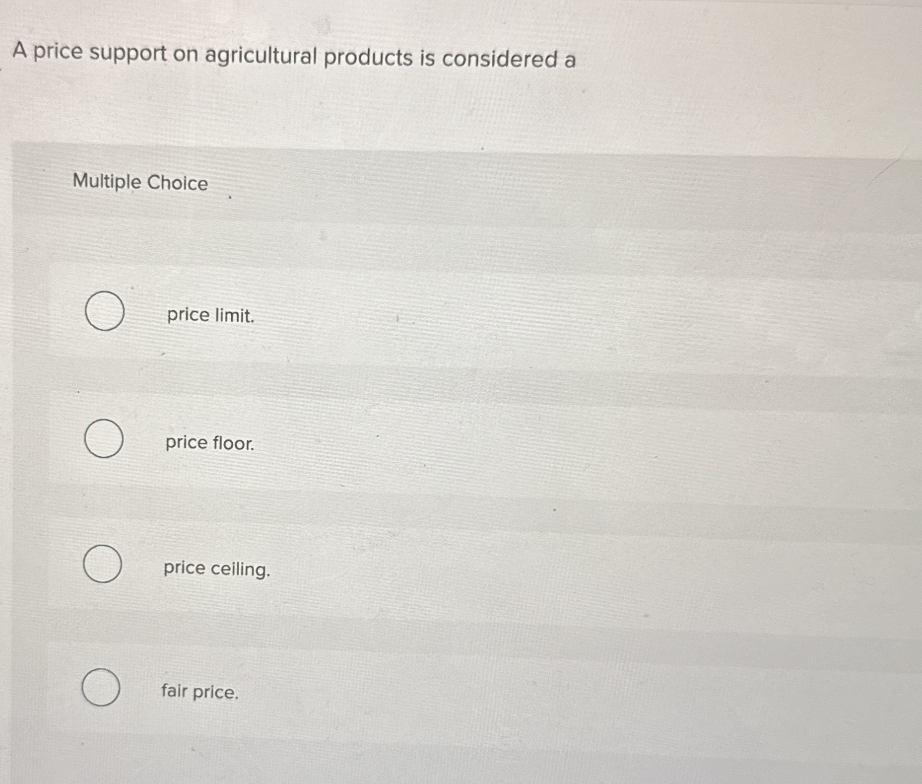 A price support on agricultural products is