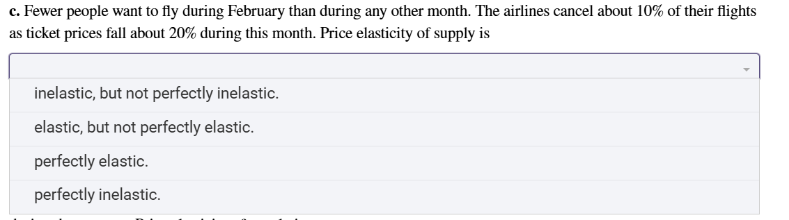 c . Fewer people want to fly during February than