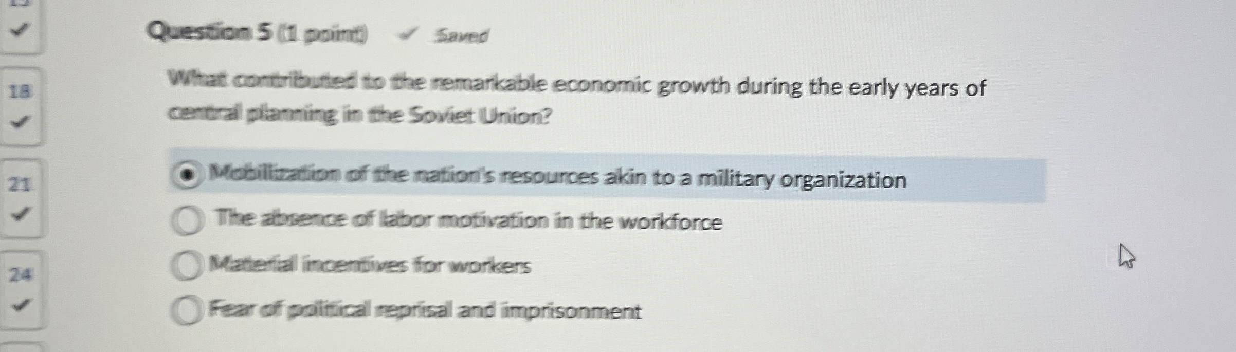 Question 5 ( 1 point ) Saved What contributed to