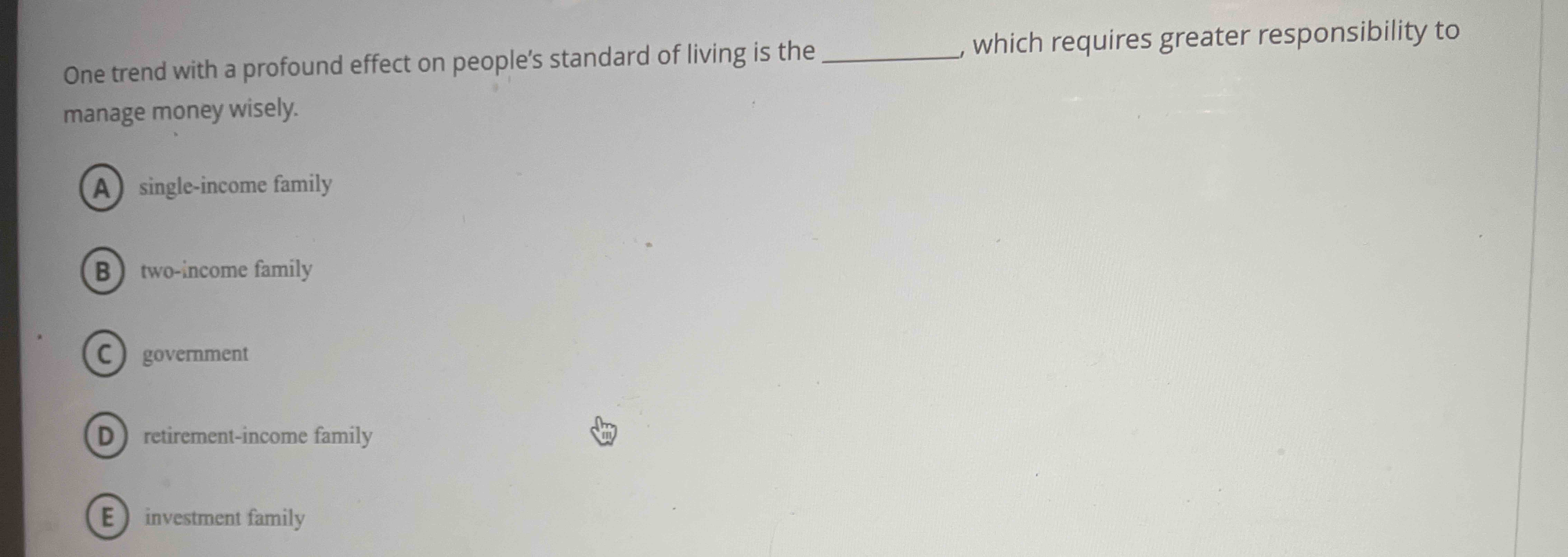 One trend with a profound effect on people's