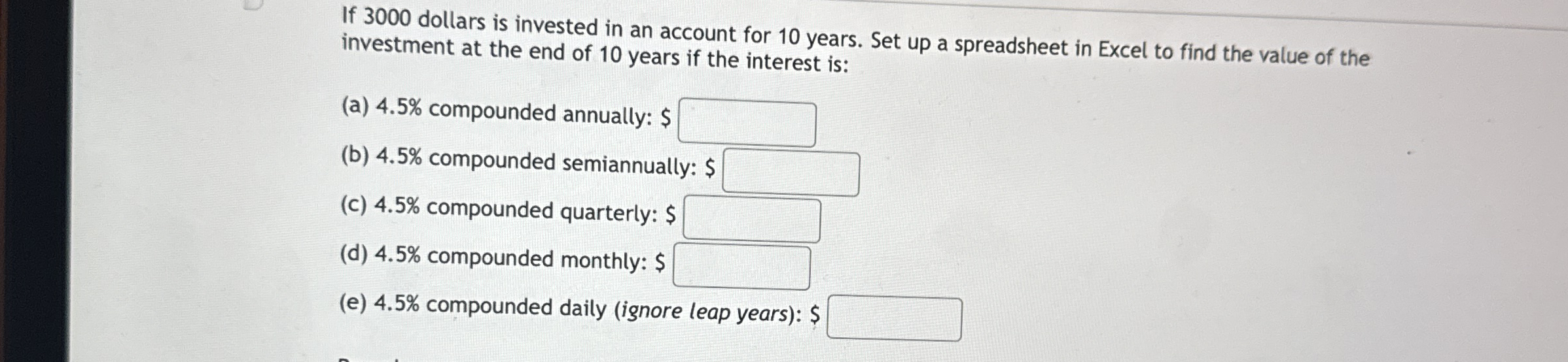 If 3 0 0 0 dollars is invested in an account for