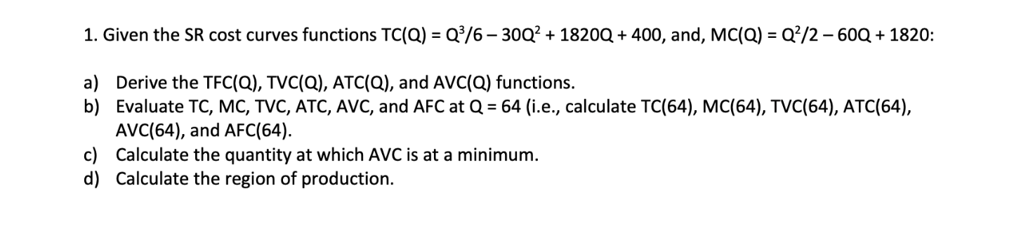 ( S H O W ALL WORK ) Given the S R c o s t curves