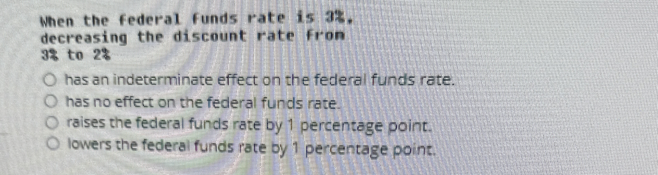 When the federal funds rate is 3 is . decreasing