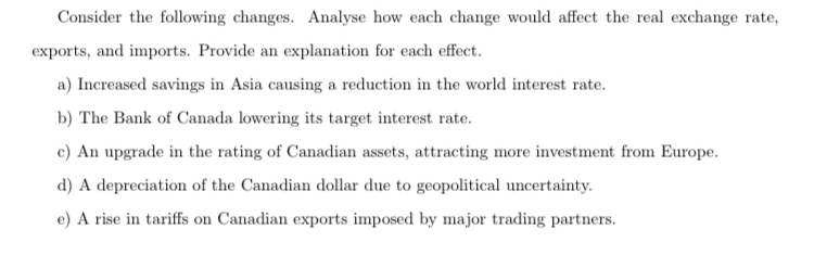 Consider the following changes. Analyse how each