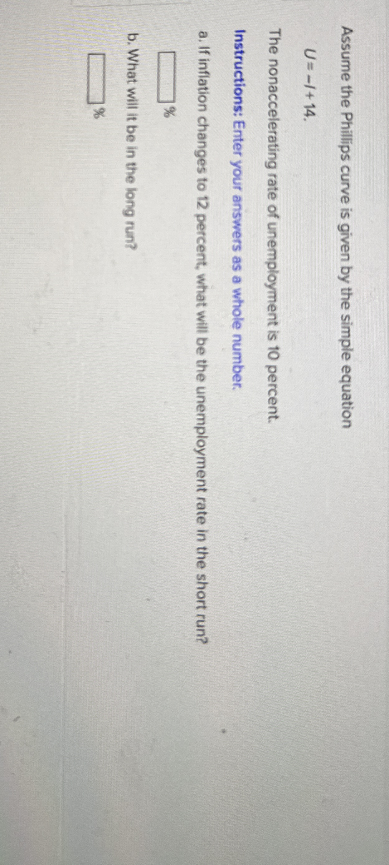 Assume the Phillips curve is given by the simple