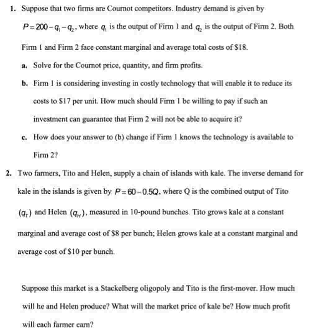 QUESTION 1 : Suppose that two firms are Cournot