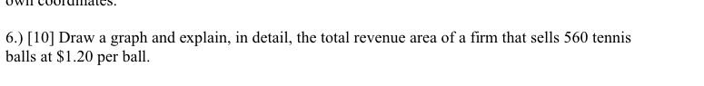 6 . ) [ 1 0 ] Draw a graph and explain, in