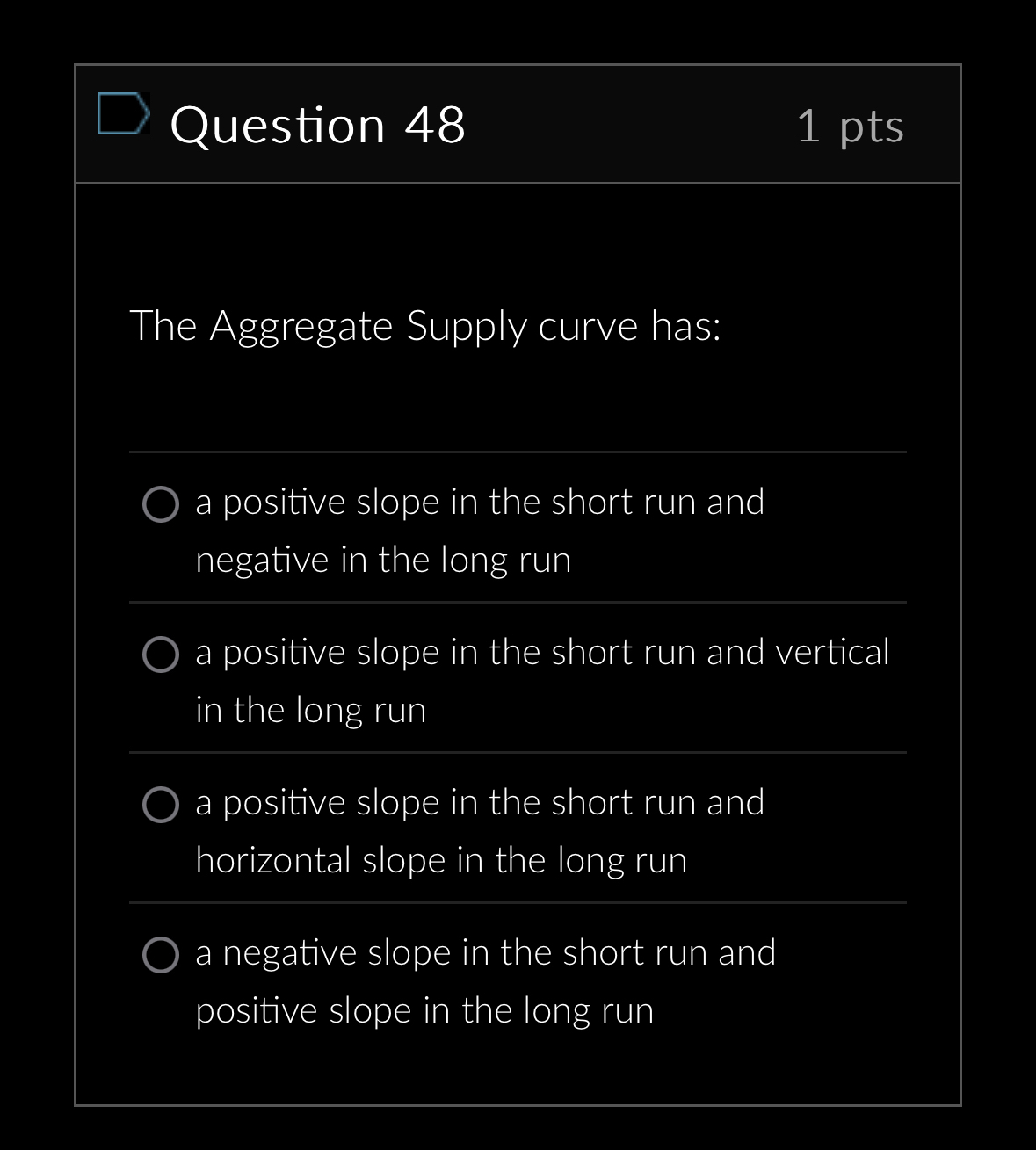 Question 4 8 1 pts The Aggregate Supply curve