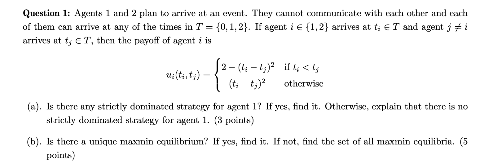 Question 1 : Agents 1 and 2 plan t o arrive a t a
