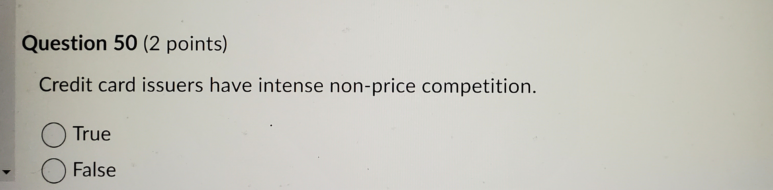 Question 5 0 ( 2 points ) Credit card issuers