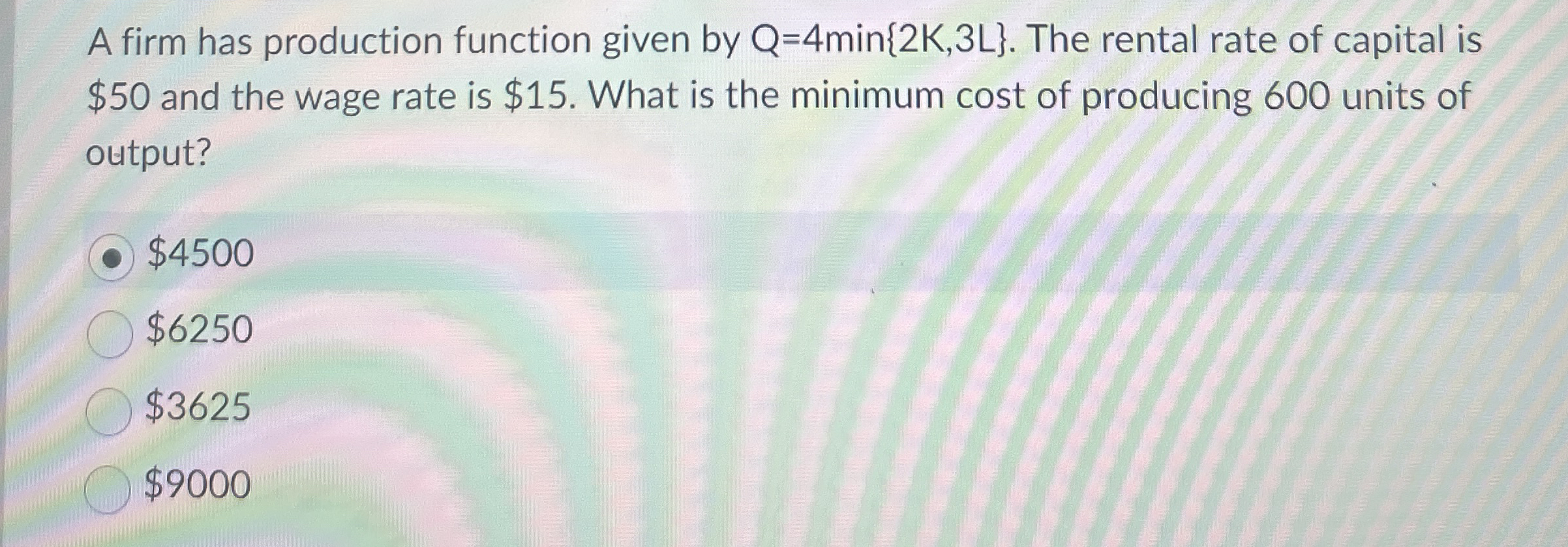 A firm has production function given by Q = 4 min