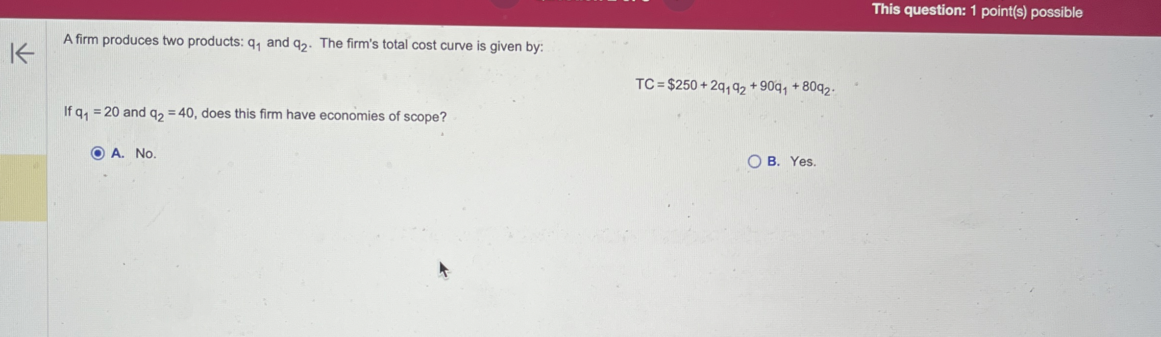 This question: 1 point ( s ) possible A firm