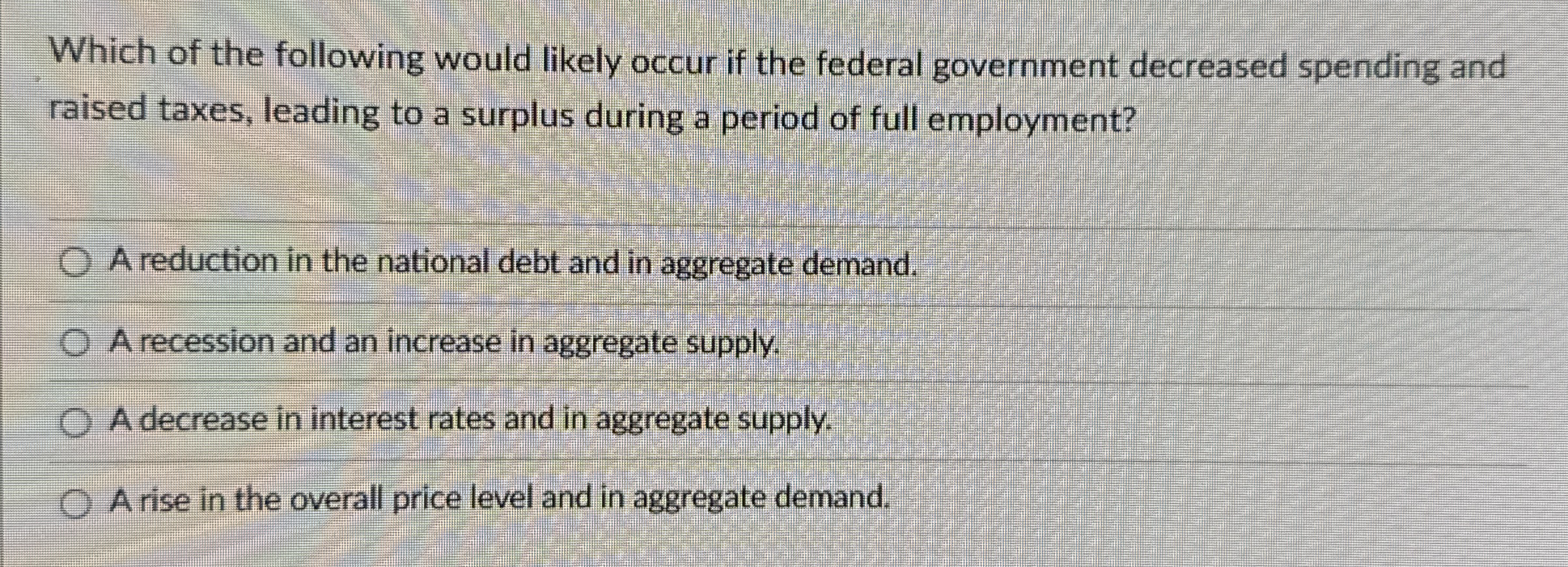 Which of the following would likely occur if the