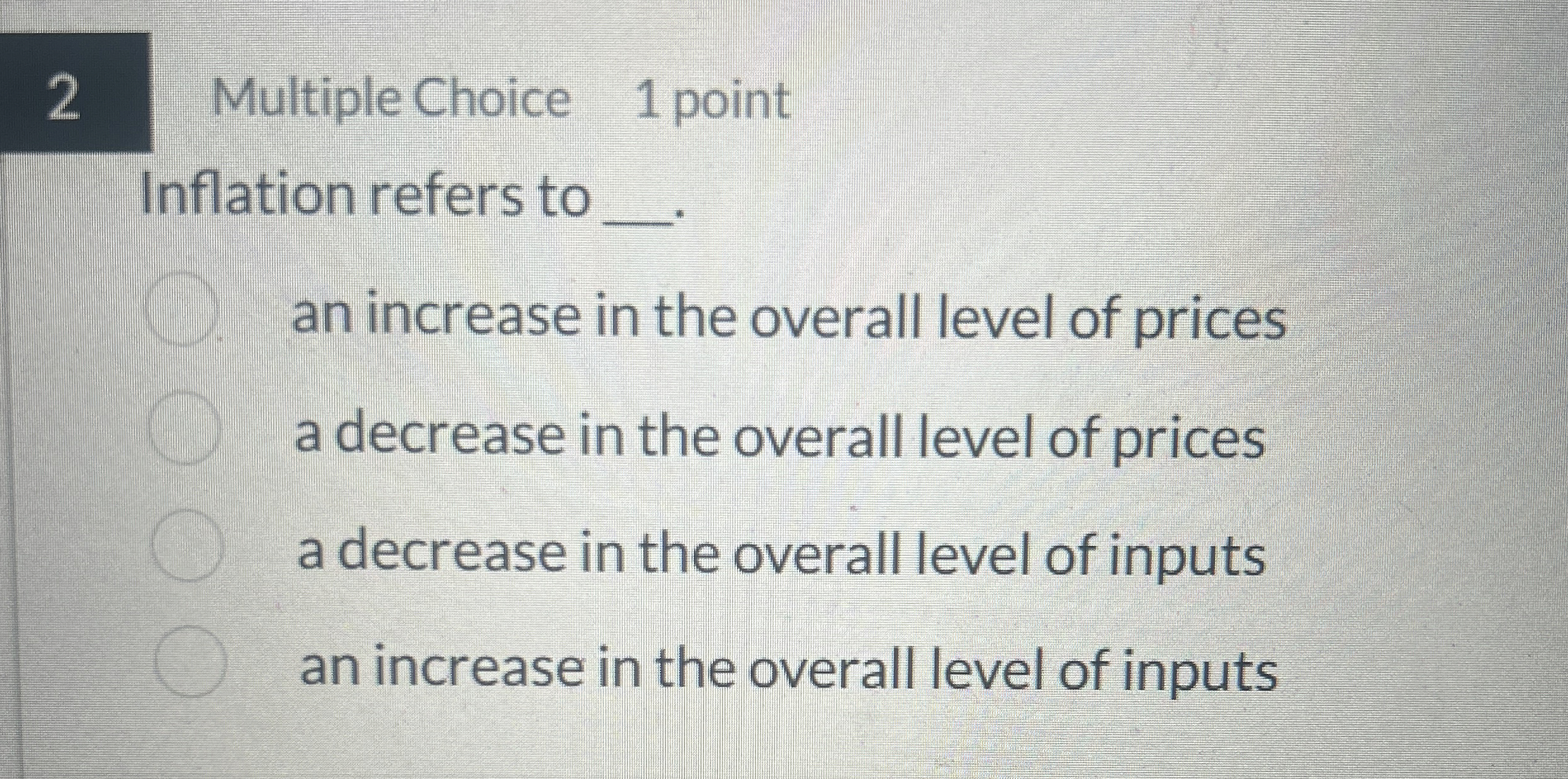 2 Multiple Choice 1 point Inflation refers to q ,