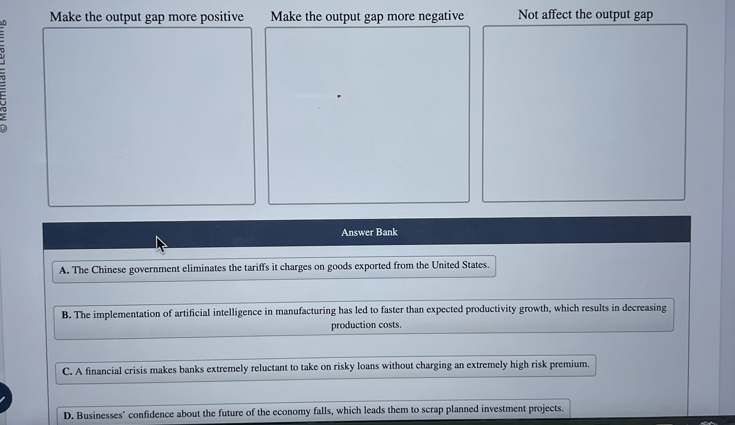 Make the output gap more positive Make the output