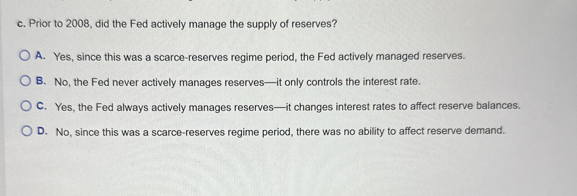 c . Prior to 2 0 0 8 , did the Fed actively