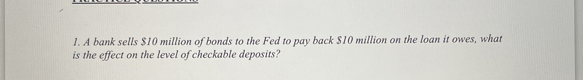 A bank sells $ 1 0 million of bonds to the Fed to