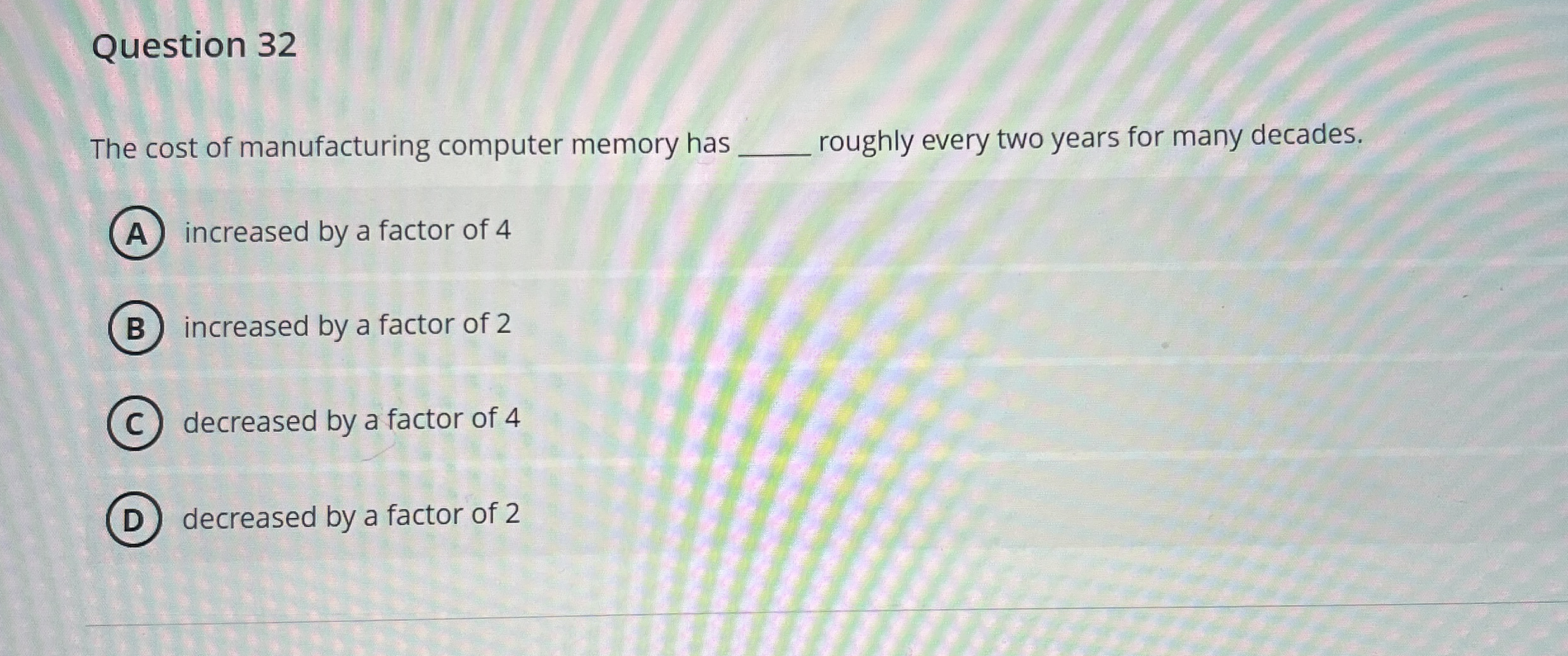 Question 3 2 The cost of manufacturing computer