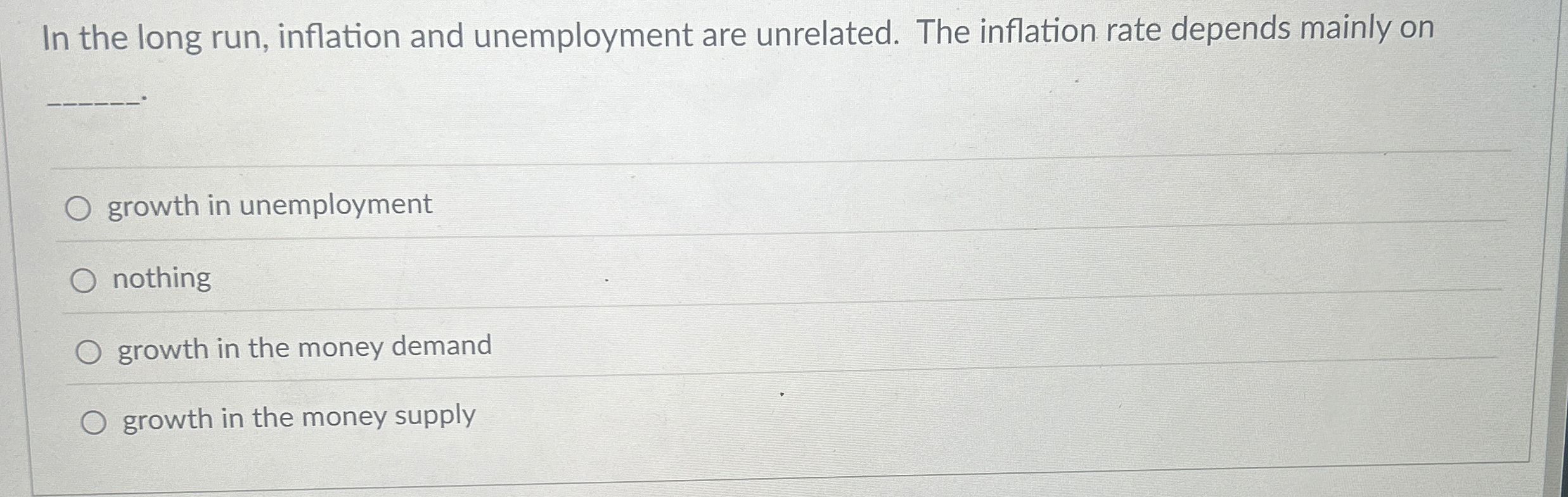 In the long run, inflation and unemployment are