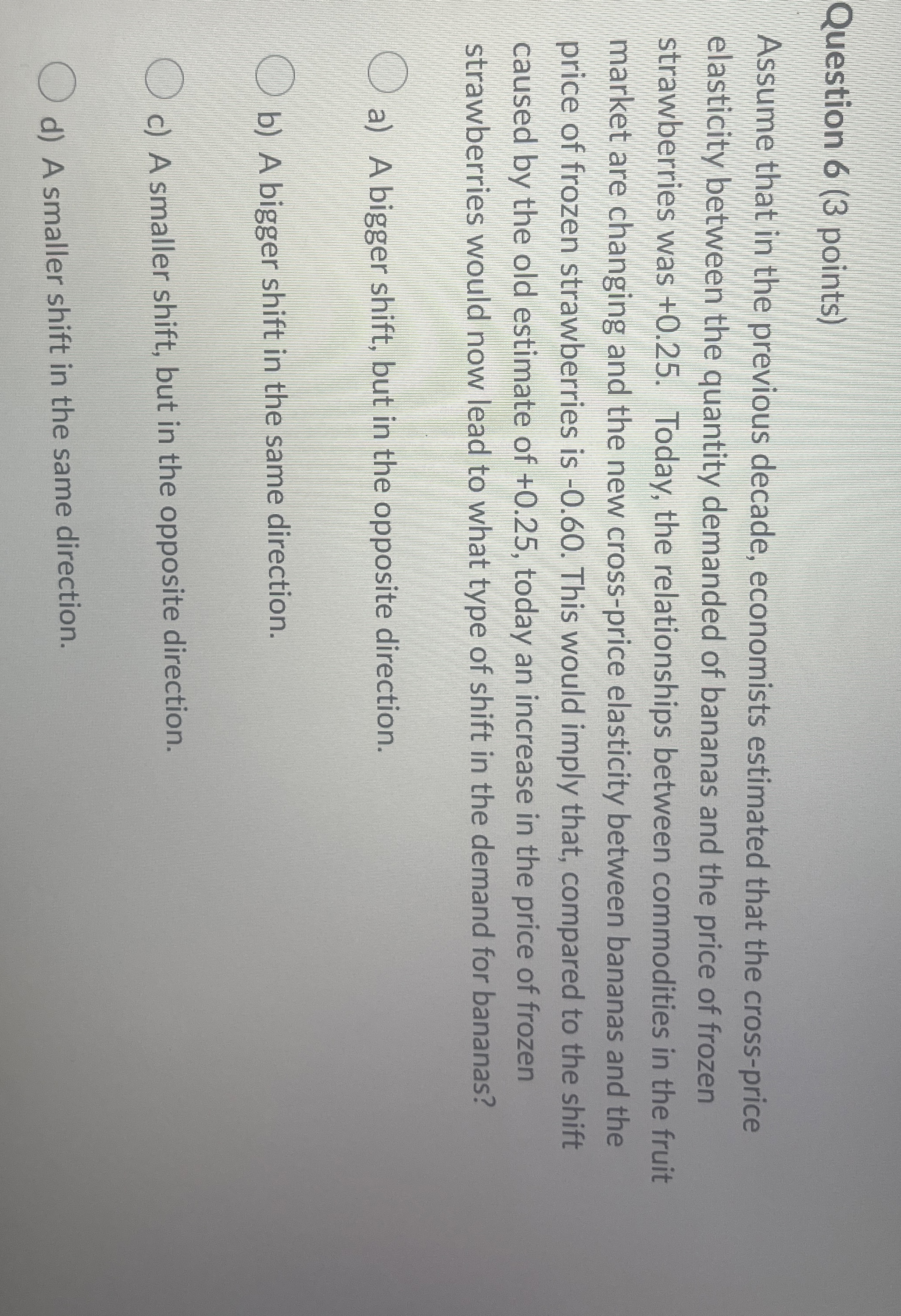 Question 6 ( 3 points ) Assume that in the