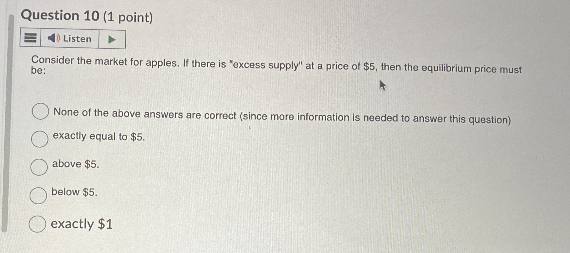 Question 1 0 ( 1 point ) Listen Consider the