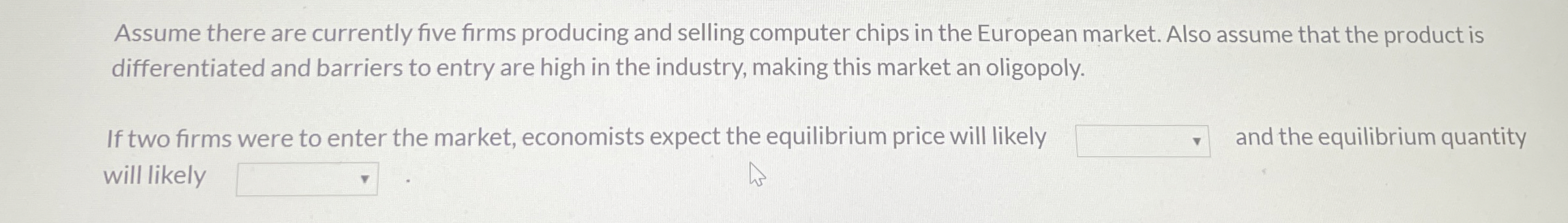 Assume there are currently five firms producing