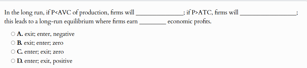 In the long run, if \ ( \ mathrm { P } < \ mathrm