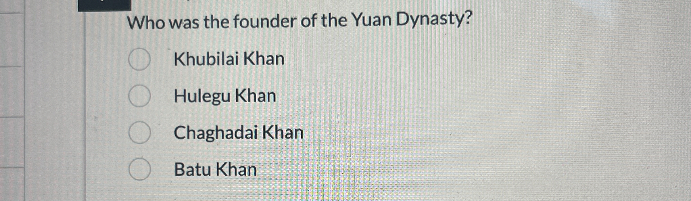 Who was the founder of the Yuan Dynasty? Khubilai