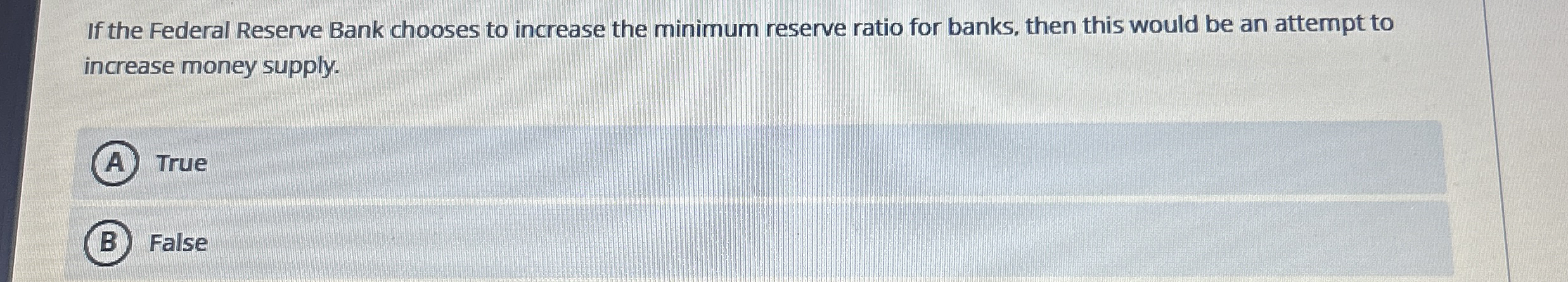 If the Federal Reserve Bank chooses to increase