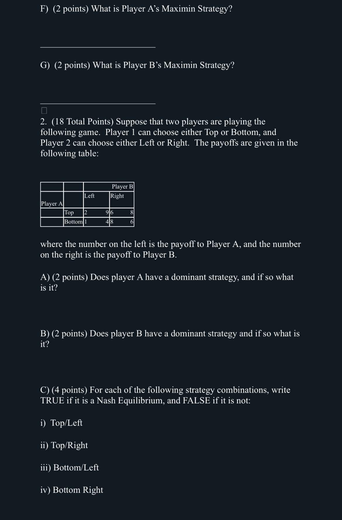 F ) ( 2 points ) What is Player A ' s Maximin