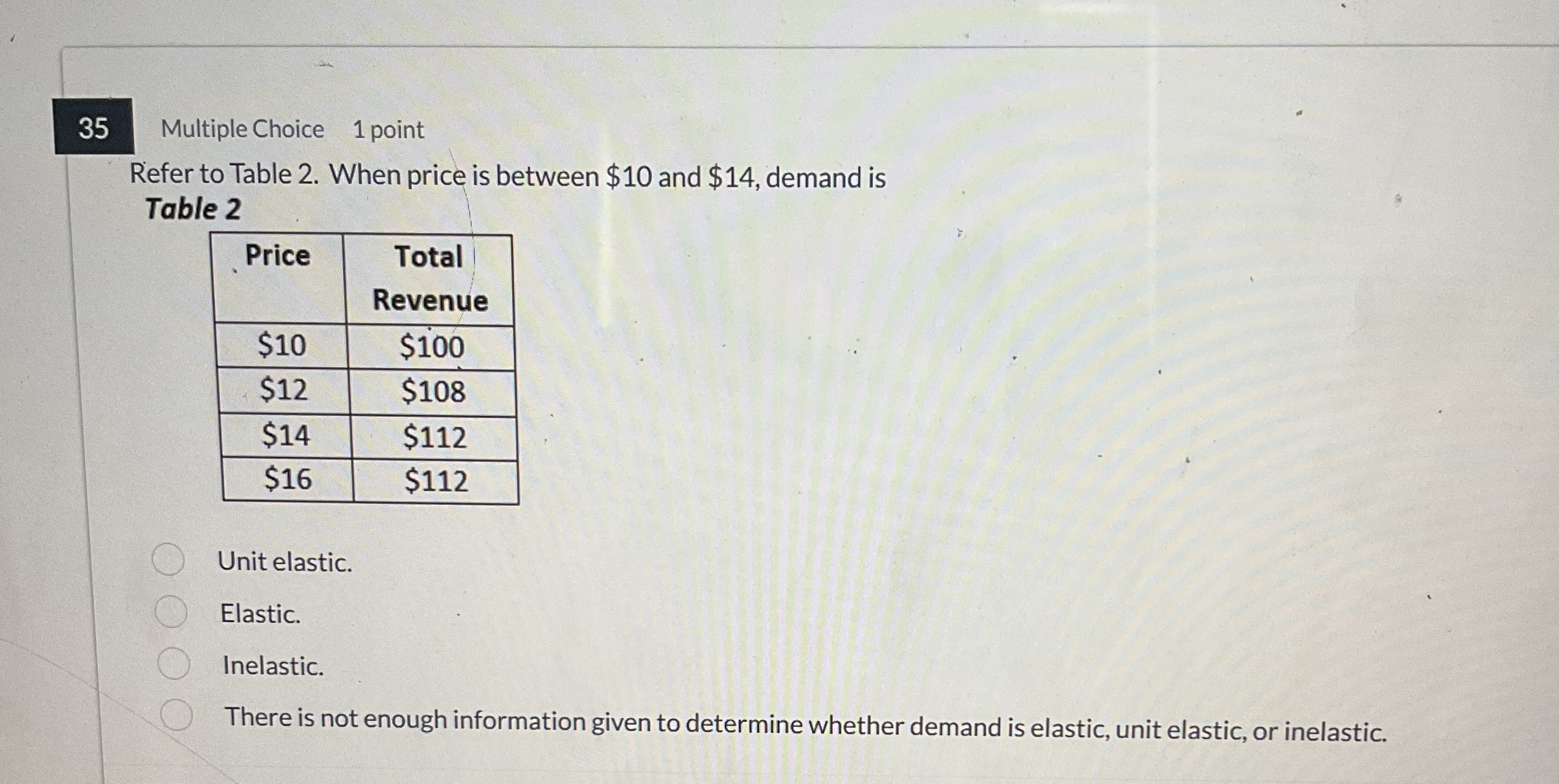 3 5 Multiple Choice 1 point Refer to Table 2 .