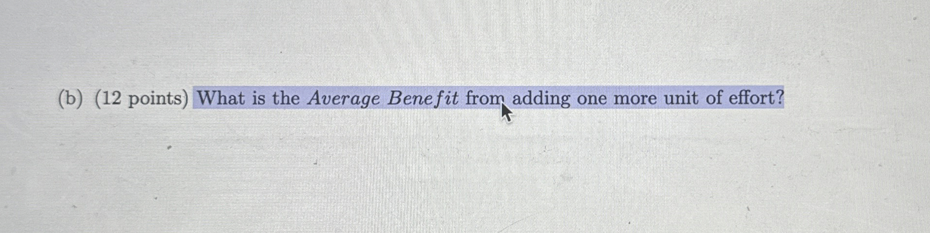 ( b ) ( 1 2 points ) What is the Average Benefit