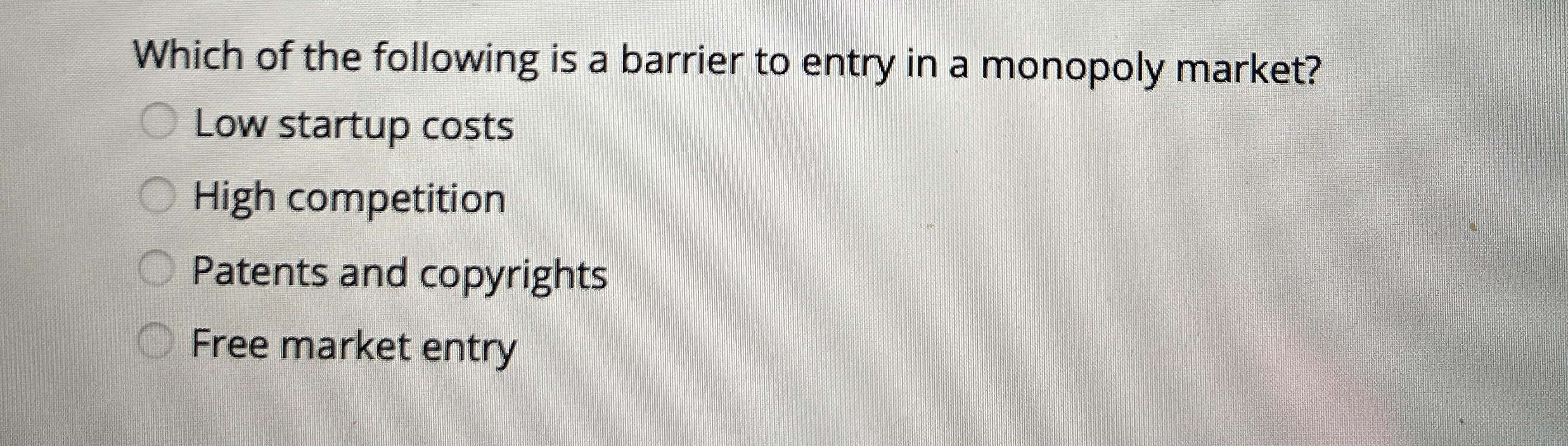 Which of the following is a barrier to entry in a