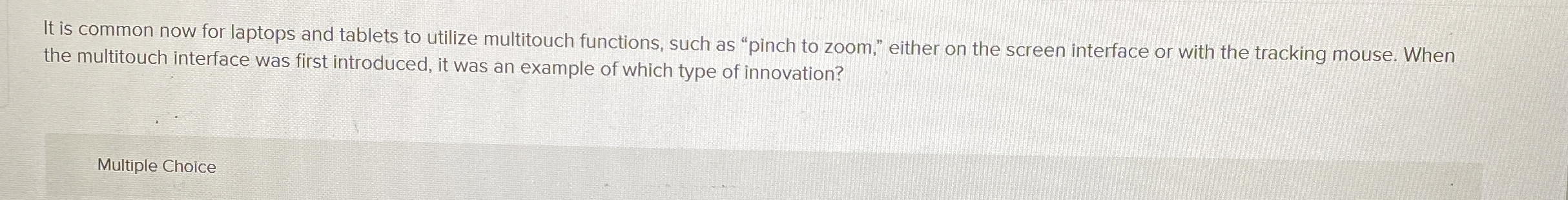 It is common now for laptops and tablets to