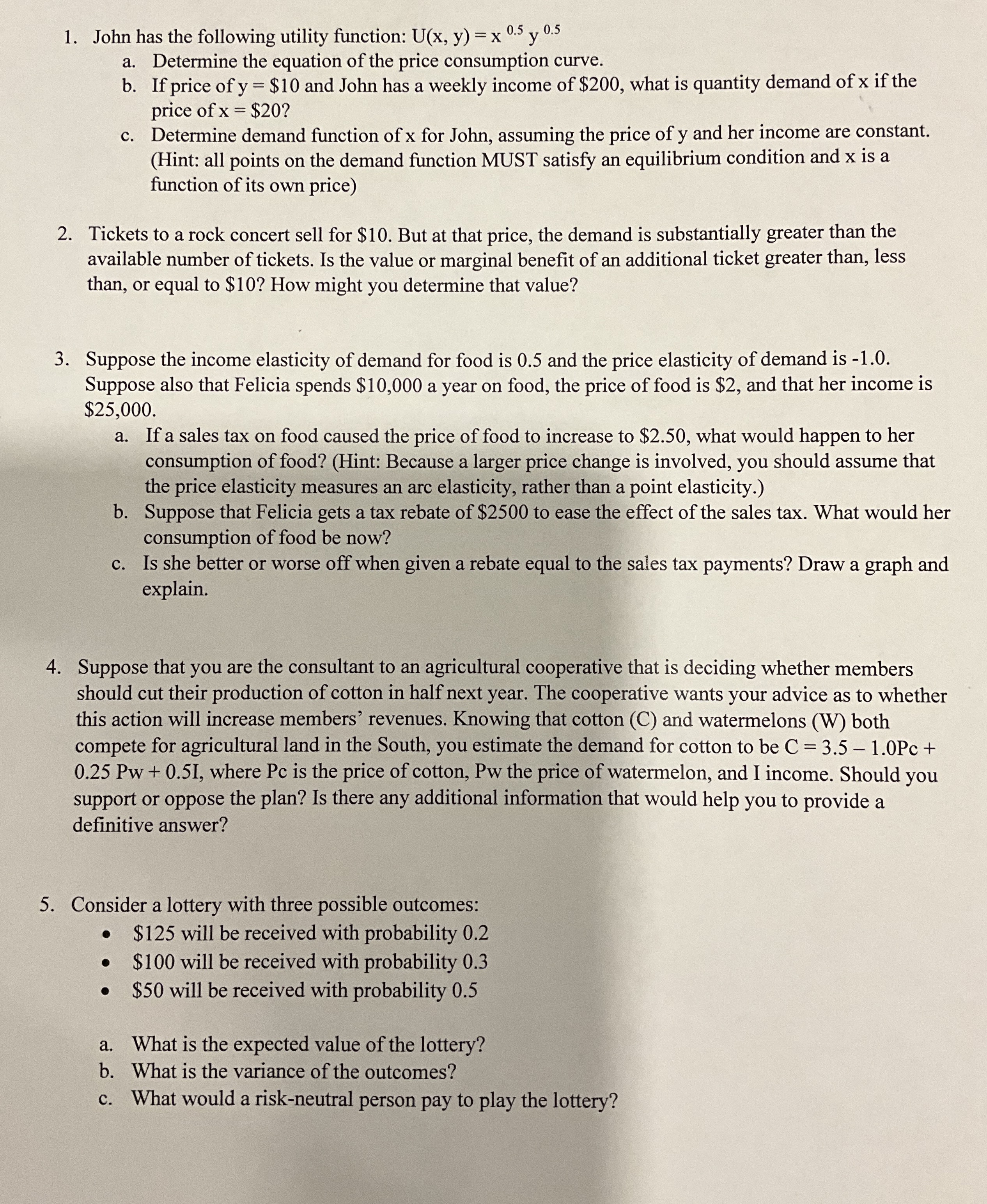 John has the following utility function: U ( x ,