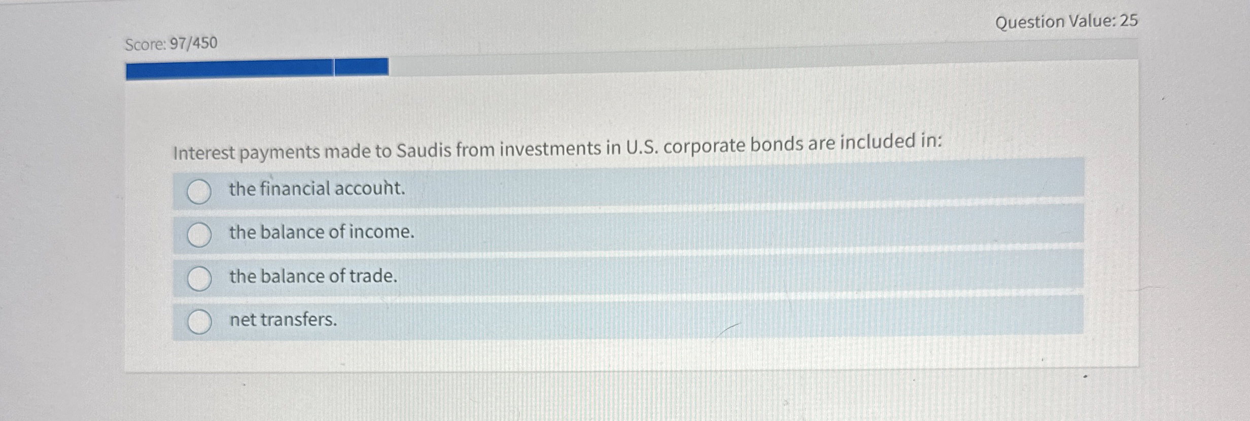 Score: 9 7 / 4 5 0 Question Value: 2 5 Interest