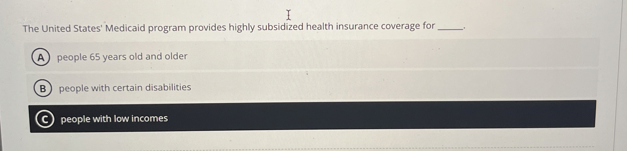 The United States' Medicaid program provides