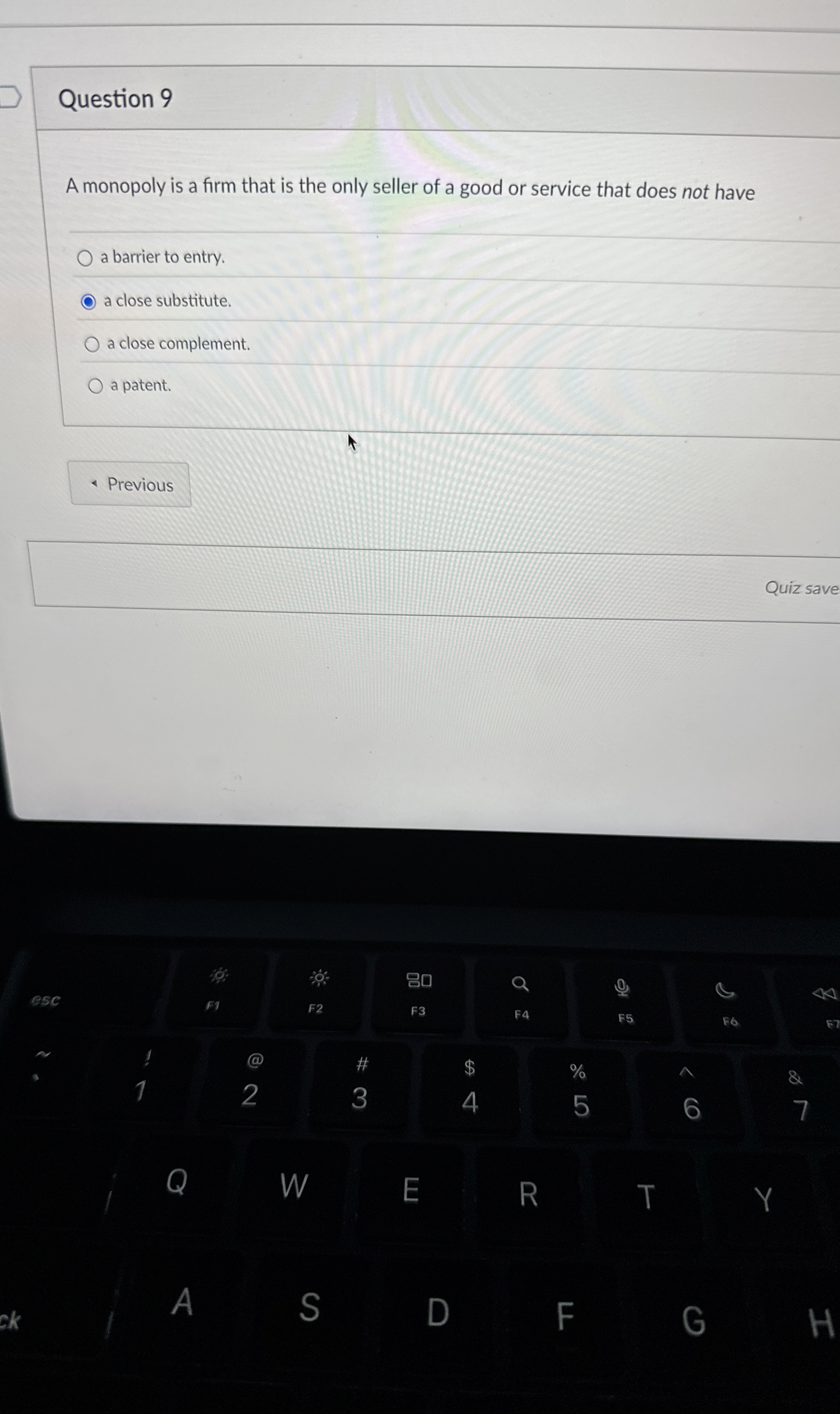 Question 9 A monopoly is a firm that is the only