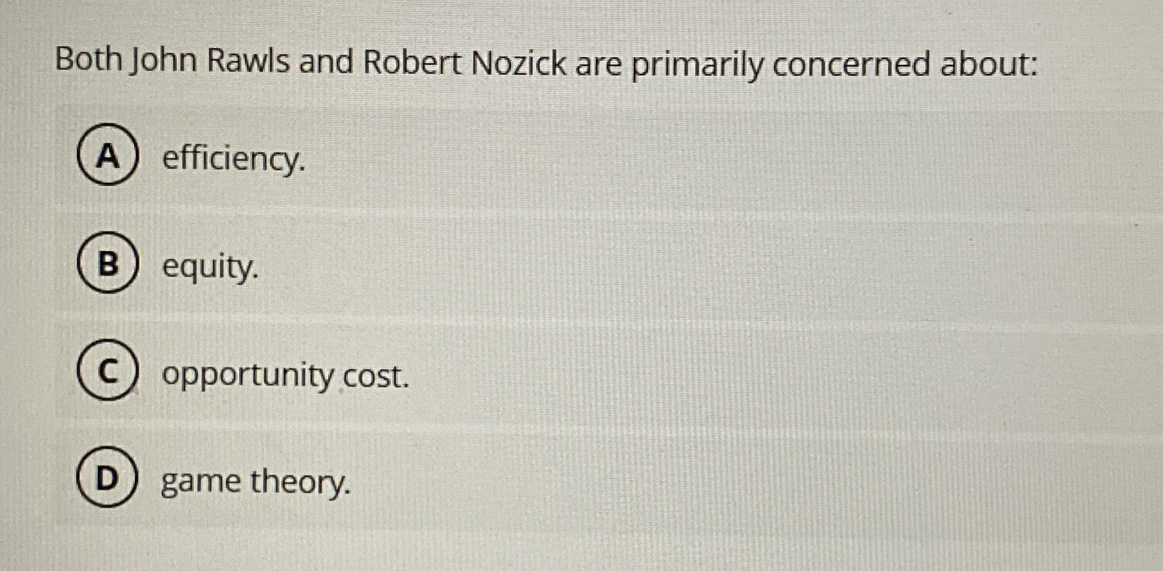 Both John Rawls and Robert Nozick are primarily