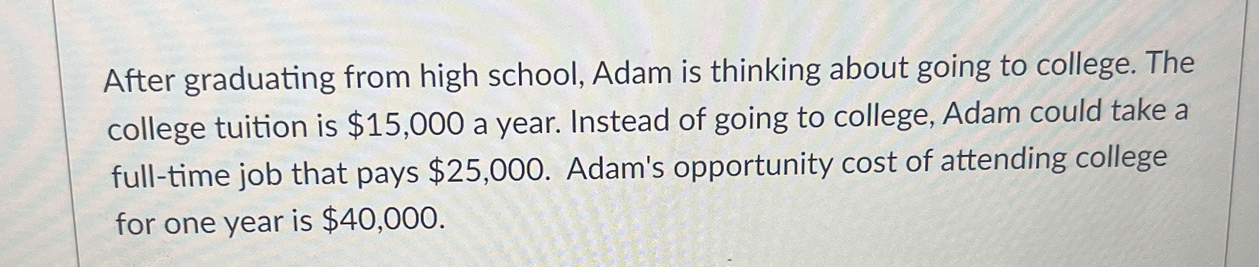 After graduating from high school, Adam is