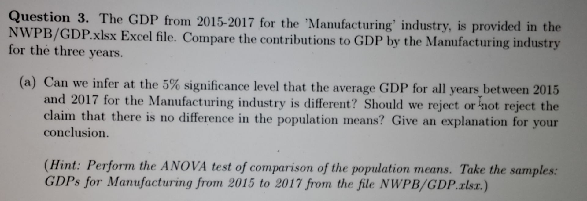 Question 3 . The GDP from 2 0 1 5 - 2 0 1 7 for