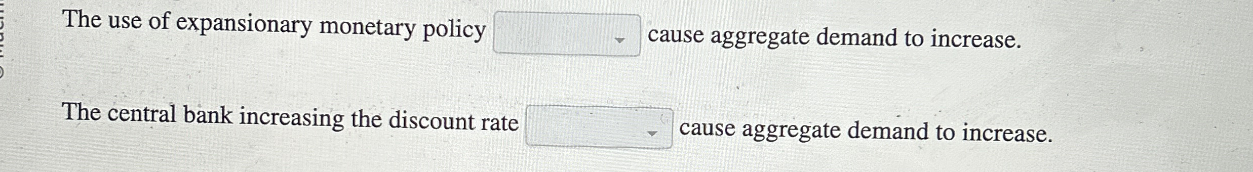 The use of expansionary monetary policy cause