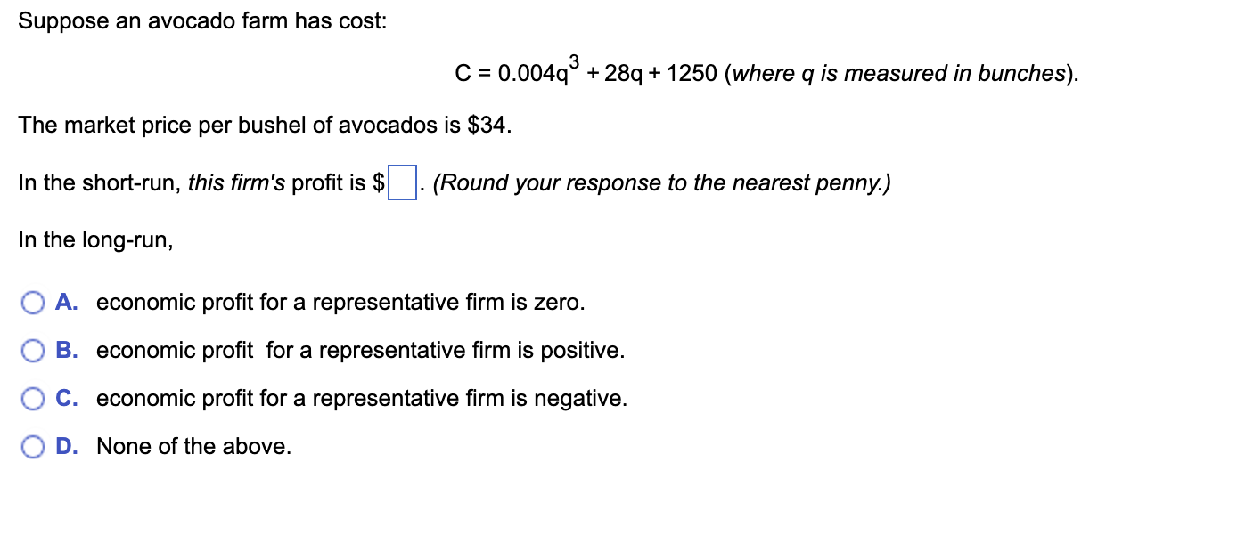 Suppose a n avocado farm has cost: C = 0 . 0 0 4