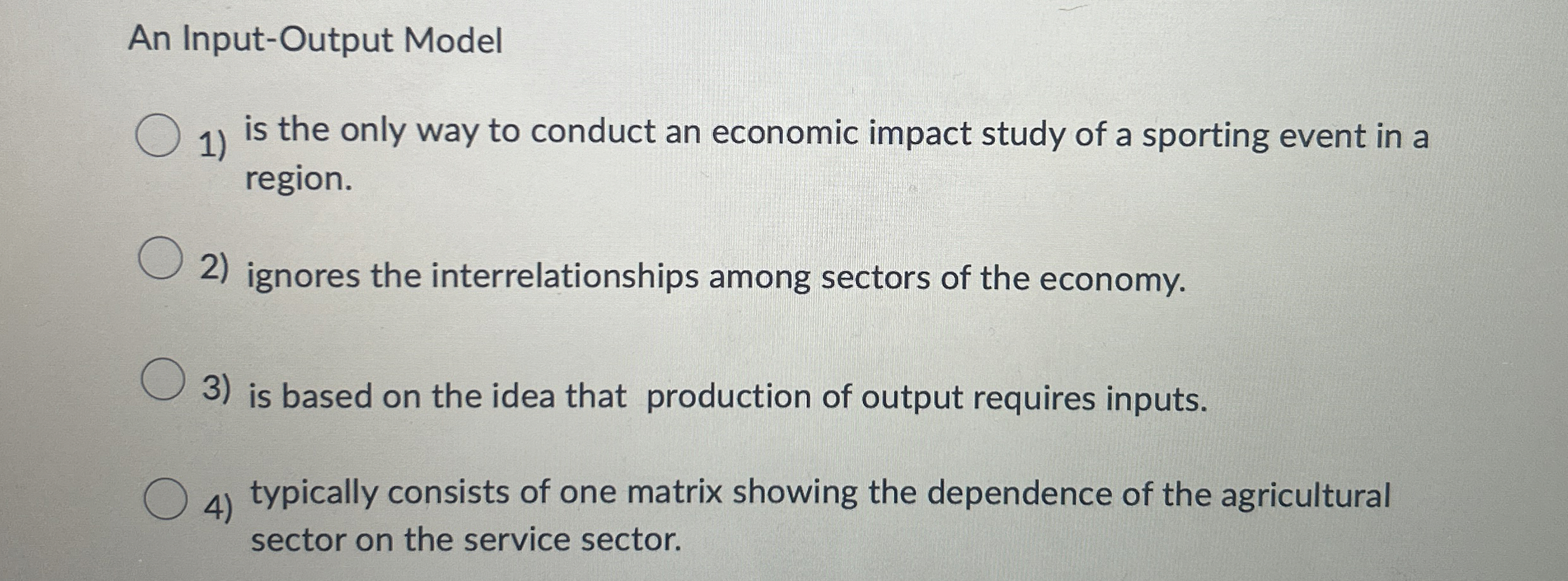 An Input - Output Model is the only way to