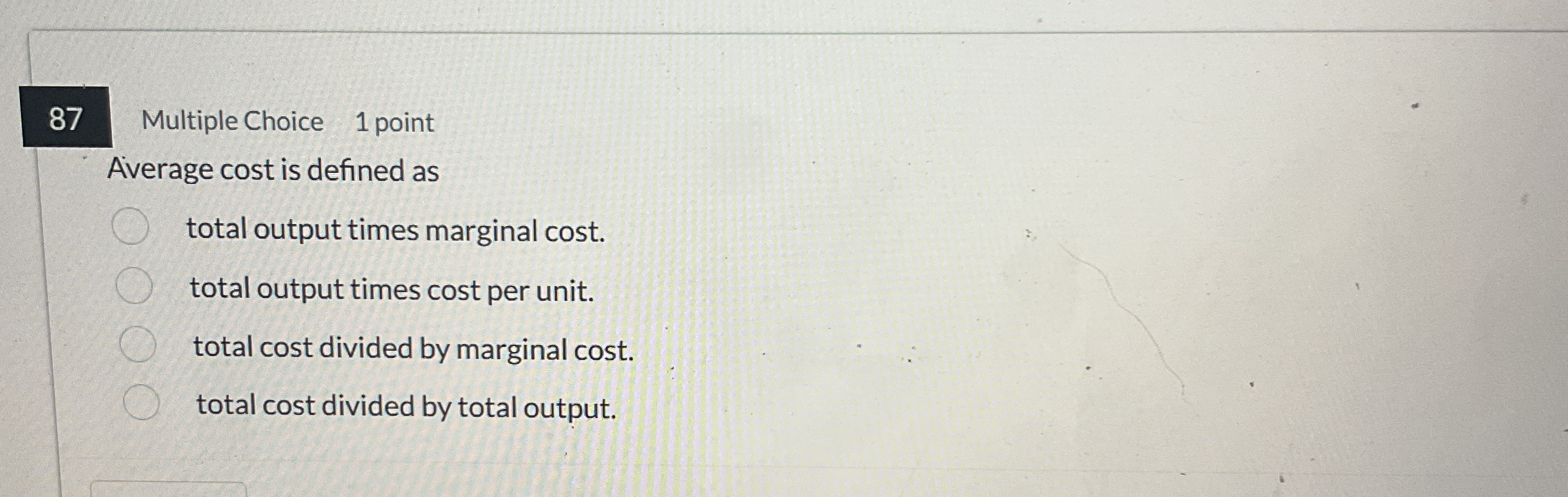 8 7 Multiple Choice 1 point Average cost is