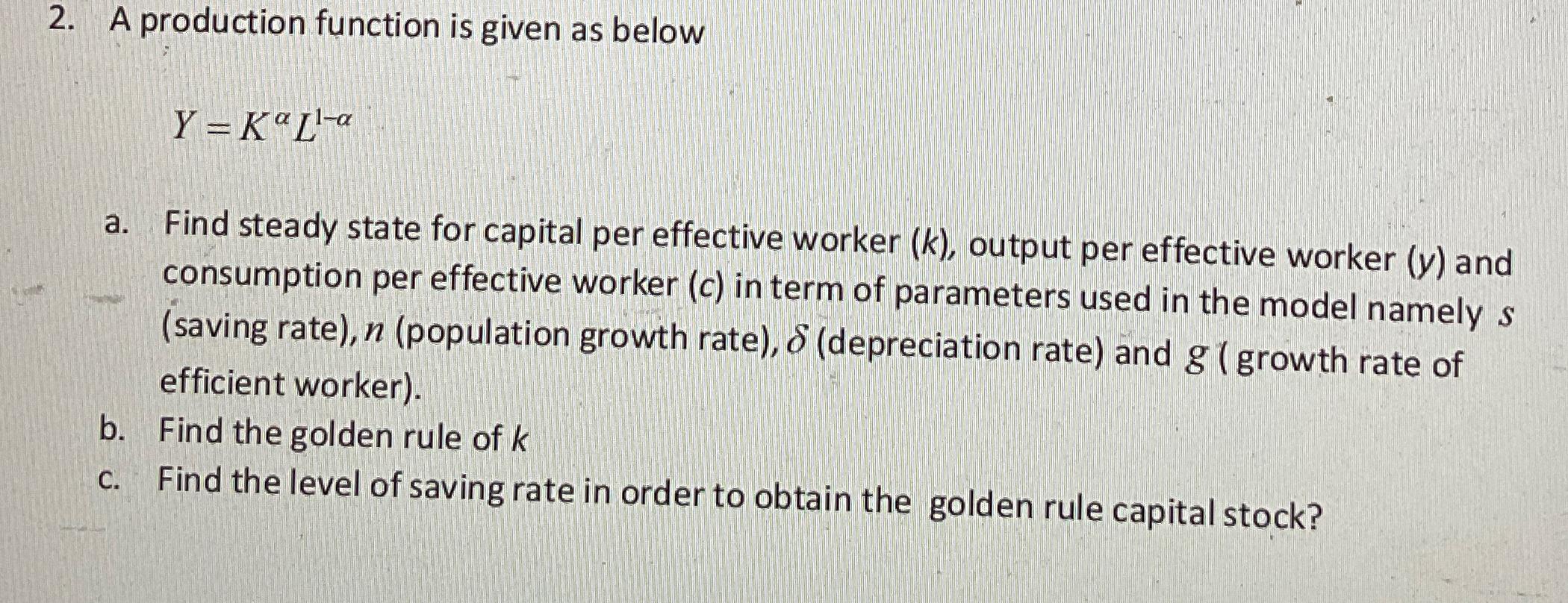 A production function is given as below Y = K L 1