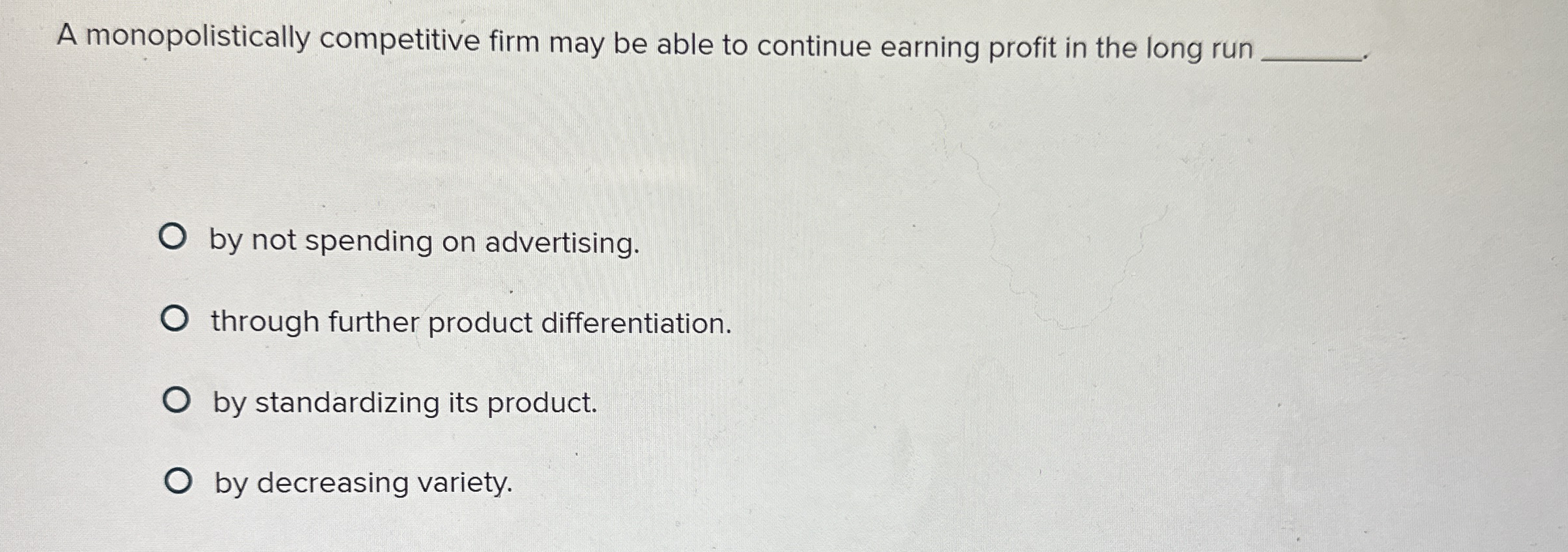 A monopolistically competitive firm may be able