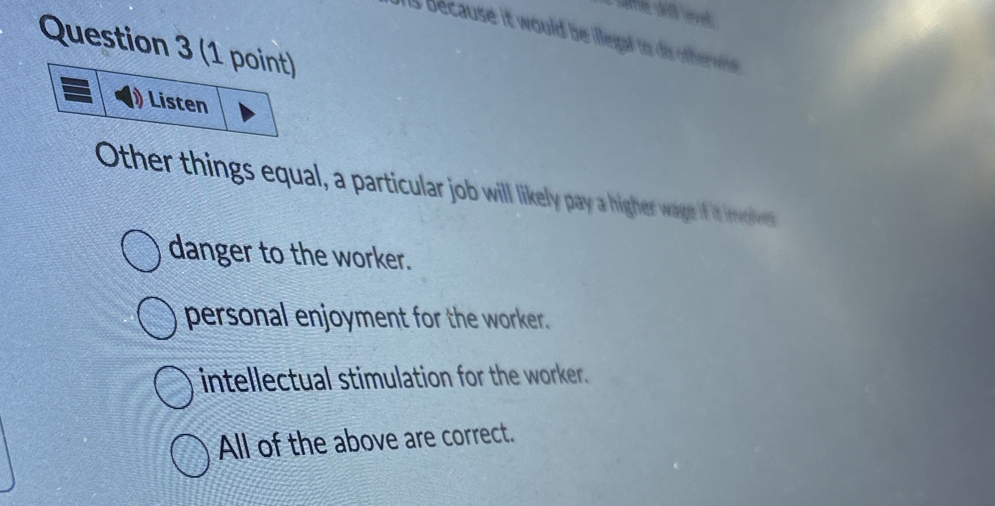 Question 3 ( 1 point ) danger to the worker.