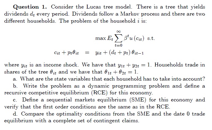 Question 1 . Consider the Lucas tree model. There