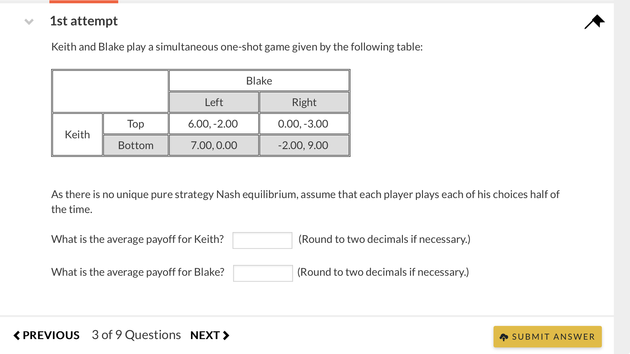 1 st attempt Keith and Blake play a simultaneous